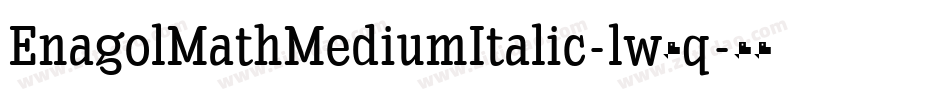 EnagolMathMediumItalic-lw8q字体转换