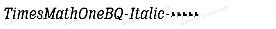 TimesMathOneBQ-Italic字体转换