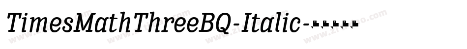 TimesMathThreeBQ-Italic字体转换
