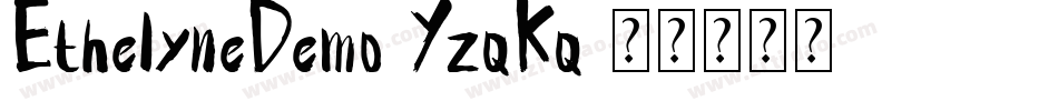 EthelyneDemo-YzqKq字体转换 EthelyneDemo-YzqKq字体转换