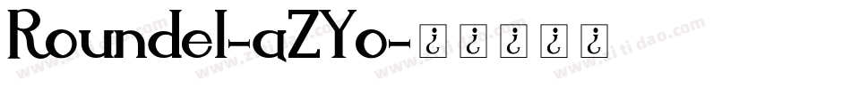 Roundel-aZYo字体转换
