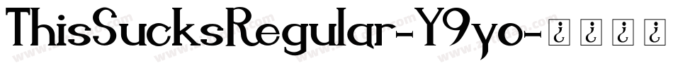 ThisSucksRegular-Y9yo字体转换