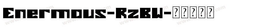Enermous-RzBW字体转换