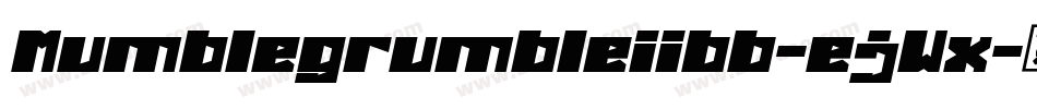 Mumblegrumbleiibb-ejWx字体转换