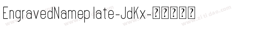 EngravedNameplate-JdKx字体转换