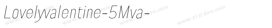 Lovelyvalentine-5Mva字体转换 Lovelyvalentine-5Mva字体转换