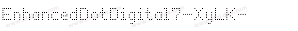 EnhancedDotDigital7-XyLK字体转换