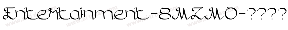 Entertainment-8MZM0字体转换