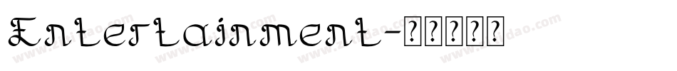 Entertainment字体转换 Entertainment字体转换
