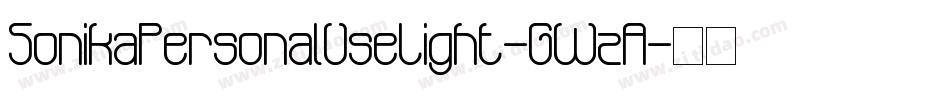 SonikaPersonalUseLight-GWzA字体转换