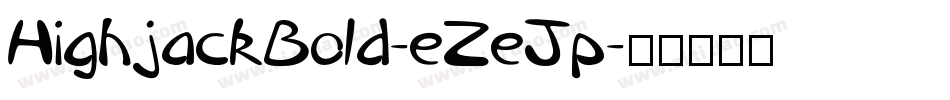 HighjackBold-eZeJp字体转换