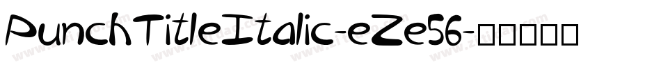 PunchTitleItalic-eZe56字体转换