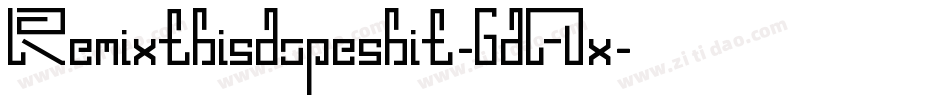 Remixthisdopeshit-6dAx字体转换