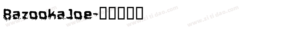 BazookaJoe字体转换