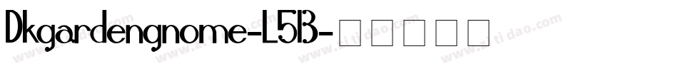 Dkgardengnome-L5l3字体转换