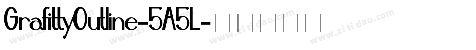 GrafittyOutline-5A5L字体转换