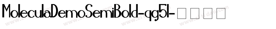MoleculaDemoSemiBold-qg5l字体转换 MoleculaDemoSemiBold-qg5l字体转换