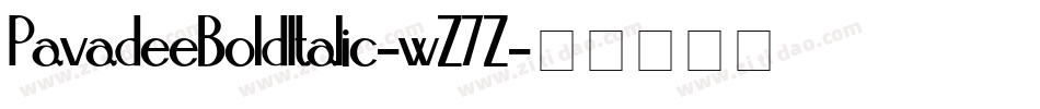 PavadeeBoldItalic-wZ7Z字体转换 PavadeeBoldItalic-wZ7Z字体转换