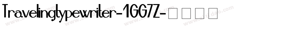 Travelingtypewriter-1GG7Z字体转换