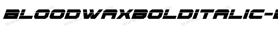Bloodwaxbolditalic-2gGd字体转换