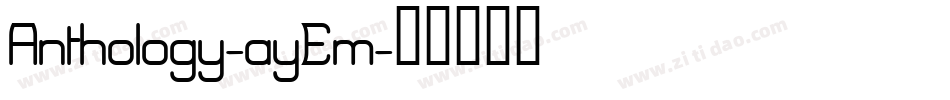 Anthology-ayEm字体转换