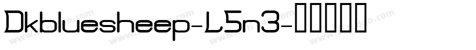 Dkbluesheep-L5n3字体转换