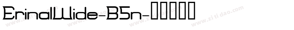ErinalWide-B5n字体转换