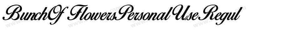 BunchOfFlowersPersonalUseRegular-nOvM字体转换