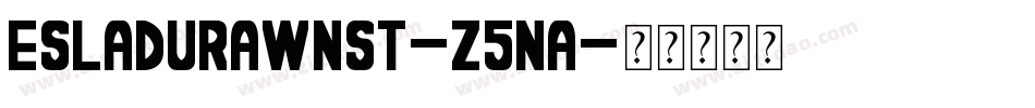 EsLaDuraWnSt-z5na字体转换