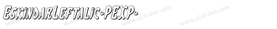 EskindarLeftalic-PEXP字体转换