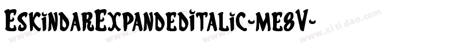 EskindarExpandedItalic-me8V字体转换