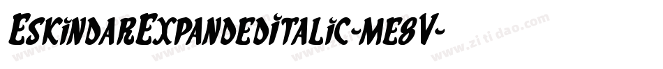 EskindarExpandedItalic-me8V字体转换