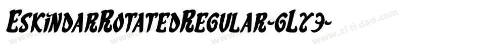 EskindarRotatedRegular-gLy3字体转换