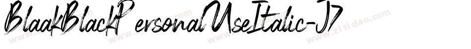 BlaakBlackPersonalUseItalic-J7Mx字体转换 BlaakBlackPersonalUseItalic-J7Mx字体转换