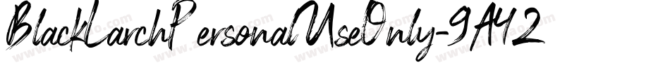 BlackLarchPersonalUseOnly-9A42字体转换
