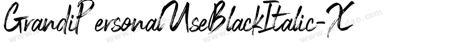GrandiPersonalUseBlackItalic-XP5G字体转换 GrandiPersonalUseBlackItalic-XP5G字体转换