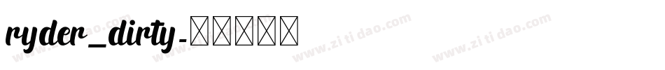 ryder_dirty字体转换