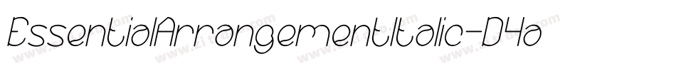 EssentialArrangementItalic-D4aD字体转换 EssentialArrangementItalic-D4aD字体转换