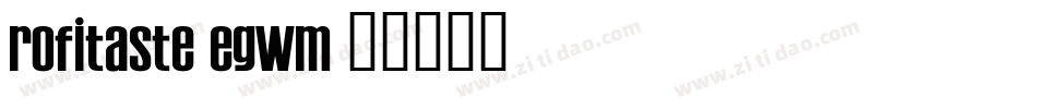 Rofitaste-eGWm字体转换