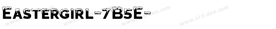 Eastergirl-7B5E字体转换
