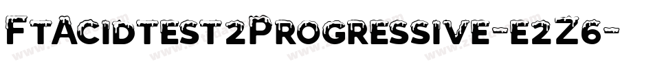 FtAcidtest2Progressive-e2Z6字体转换
