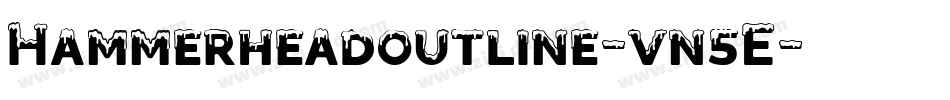 Hammerheadoutline-vn5E字体转换 Hammerheadoutline-vn5E字体转换