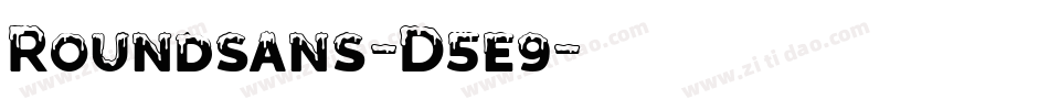 Roundsans-D5e9字体转换 Roundsans-D5e9字体转换