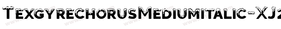 TexgyrechorusMediumitalic-XJ2Z字体转换