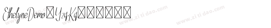 EthelyneDemo-YzqKq字体转换 EthelyneDemo-YzqKq字体转换