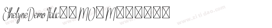 EthelyneDemoItalic-8MO2M字体转换