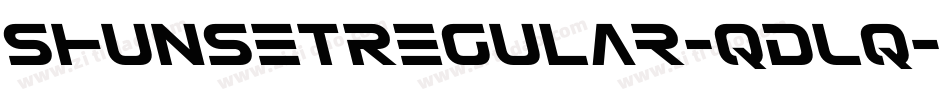 ShunsetRegular-qDLq字体转换 ShunsetRegular-qDLq字体转换