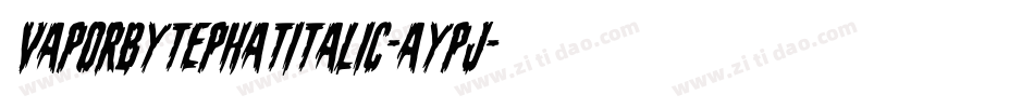 VaporbytePhatItalic-aYpJ字体转换