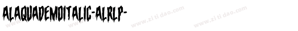 AlaquaDemoItalic-ALRlp字体转换