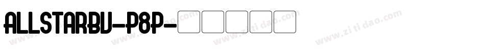 AllStarBv-P8P字体转换